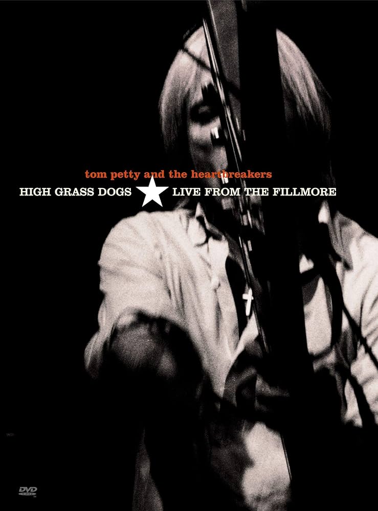 TOM PETTY AND THE HEARTBREAKERS - HIGH GRASS DOGS, LIVE FROM THE FILLMORE - USED MUSIC DVD