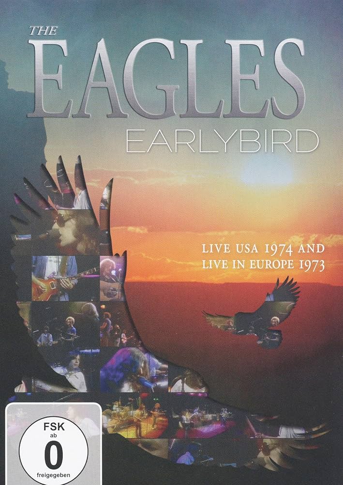 THE EAGLES - EARLYBIRD; LIVE IN USA 1974 AND LIVE IN EUROPE 1973 - USED MUSIC DVD