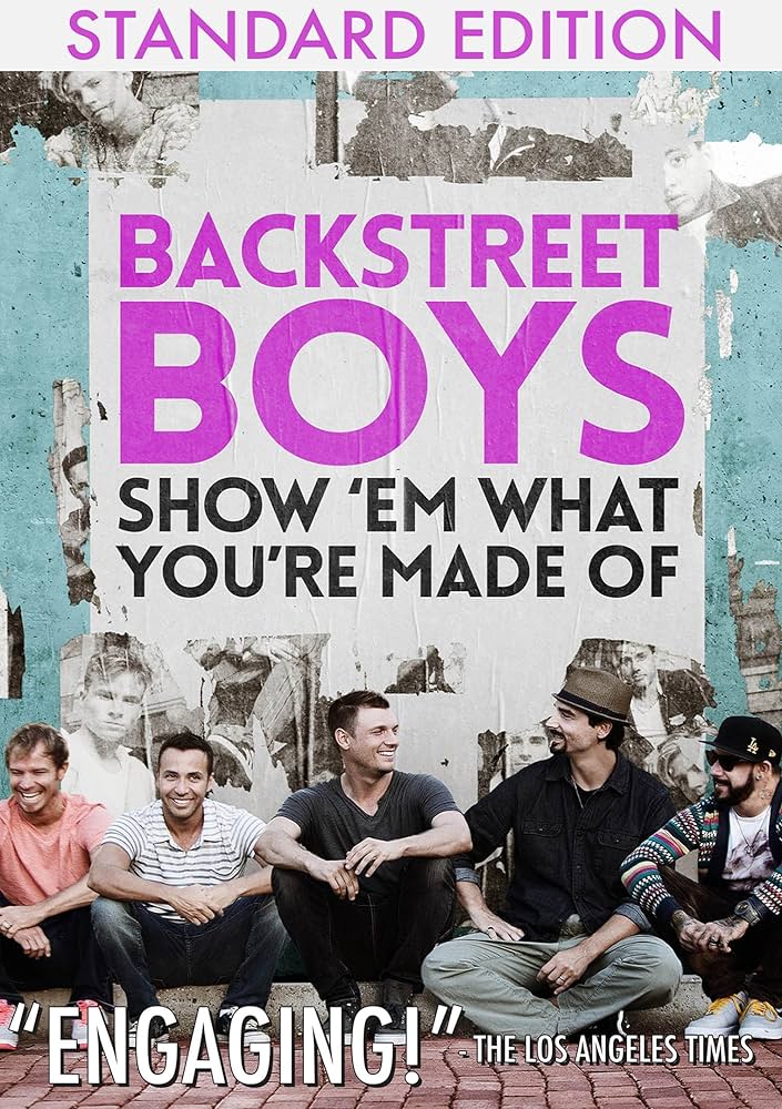 BACKSTREET BOYS - SHOW 'EM WHAT YOU'RE MADE OF - NEW MUSIC DVD