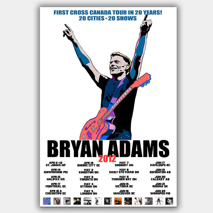 ADAMS, BRYAN - FIRST CROSS CANADA TOUR IN 20 YEARS 2012 - CONCERT POSTER - 13" X 19"