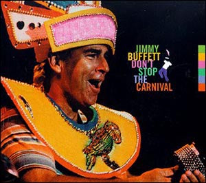 JIMMY BUFFETT - DON'T STOP THE CARNIVAL - USED CD
