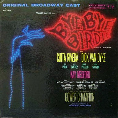 BYE BYE BIRDIE - ORIGINA BROADWAY CAST - SOUNDTRACK/MUSIC - ORIGINAL 1960 PRESSING COLUMBIA MASTERWORKS - UV