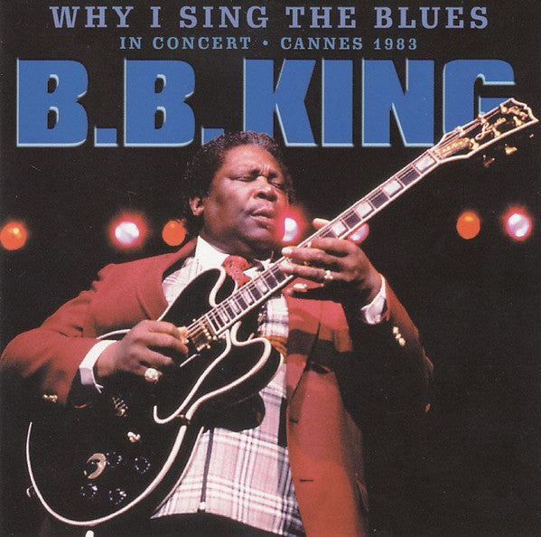 BB KING - WHY I SING THE BLUES - (*NM) - USED CD