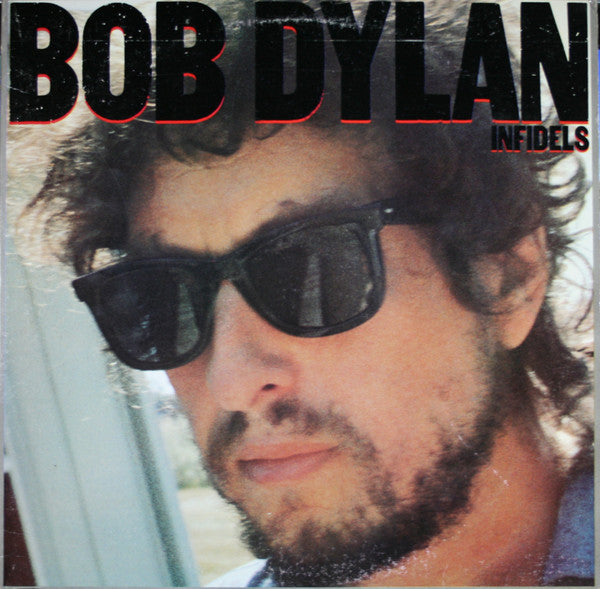 DYLAN, BOB - INFIDELS - 1983 ORIGINAL PRESSING - USED VINYL