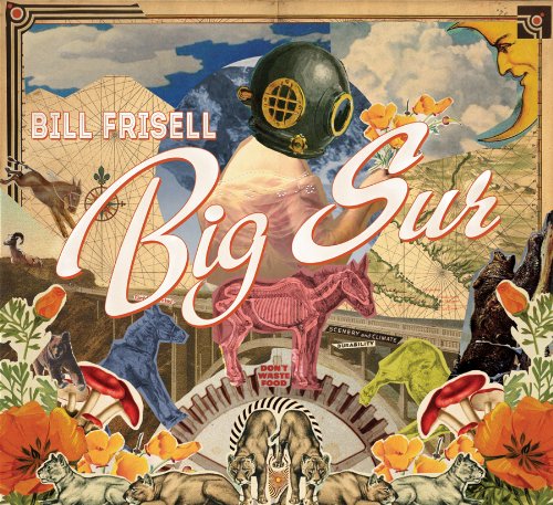 BILL FRISELL - BIG SUR - UCD