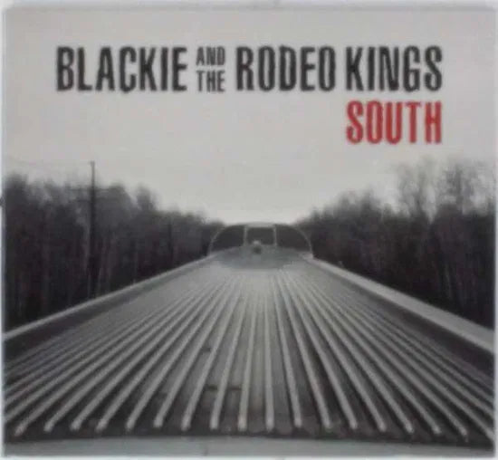 BLACKIE AND THE RODEO KINGS - SOUTH - UCD