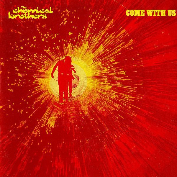 CHEMICAL BROTHERS, THE - COME WITH US - UCD