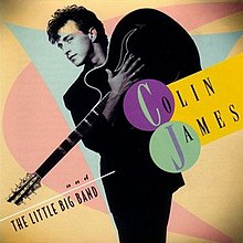 COLIN JAMES AND THE LITTLE BIG BAND- S/T- USED CD