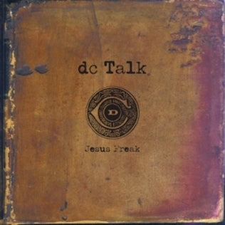 DC TALK - JESUS FREAK - UCD