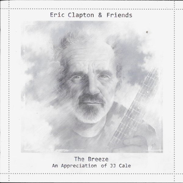 ERIC CLAPTON & FRIENDS - THE BREEZE AN APPRECIATION OF JJ CALE - UCD
