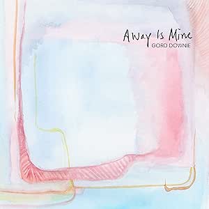 DOWNIE, GORD - AWAY IS MINE (DLX ED 2LP) - New Vinyl
