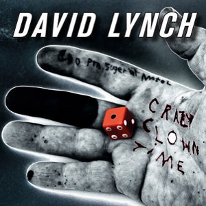 LYNCH, DAVID - CRAZY CLOWN TIME
