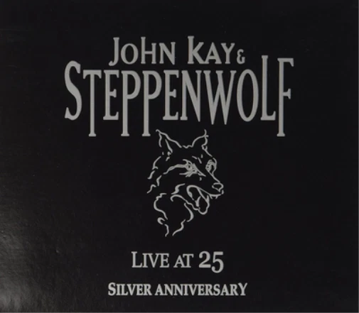 JOHN KAY & STEPPENWOLF - LIVE AT 25 SILVER ANNIVERSARY 2 CD SET - UCD
