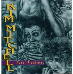 MITCHELL, KIM - AURAL FIXATIONS - USED CD