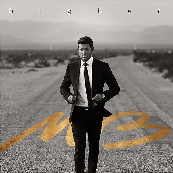 BUBLE, MICHAEL - HIGHER - UCD
