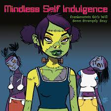 MINDLESS SELF INDULGENCE - FRANKENSTEIN GIT=RLS WILL SEEM STRANGLEY SEXY - LIMITED EDIRTION GREEN VINYL NUMBERED EDTION #MOV000869 *(NM) - USED VINYL
