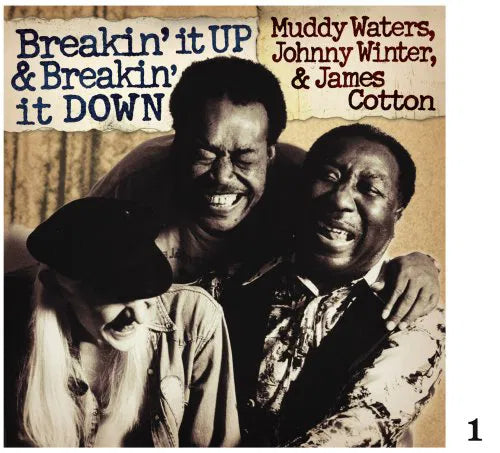 MUDDY WATERS/JOHNNY WINTER & JAMES COTTON - BREAKIN IT UO, BREAKIN IY DOWN - UCD