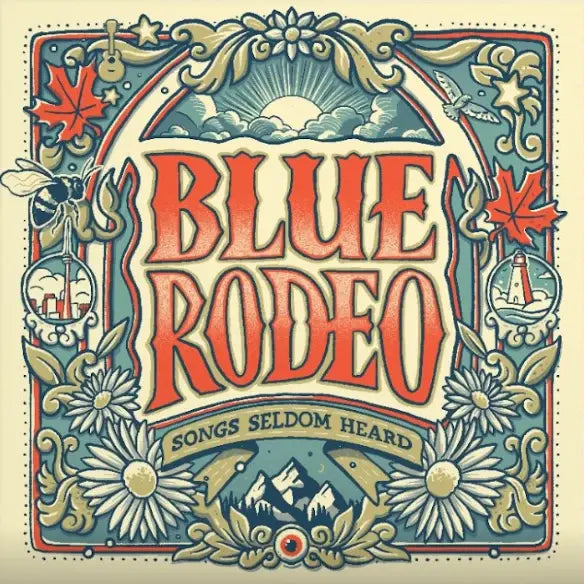 BLUE RODEO - SONGS SELDOM HEARD (LTD. ED. GREEN VINYL RSD 2025 BLACK FRIDAY) - NEW VINYL