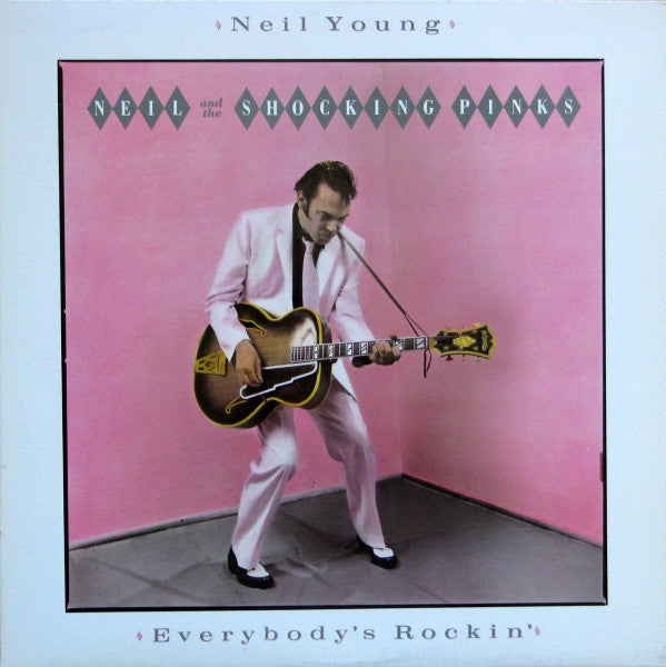 NEIL YOUNG & THE SHOCKING PINKS - EVERYBODY'S ROCKIN' - ORIGINAL 1983 PRESSING - USED VINYL