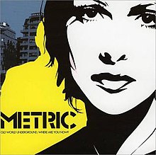 METRIC - OLD WORLD UNDERGROUND, WHERE ARE YOU NOW - USED CD