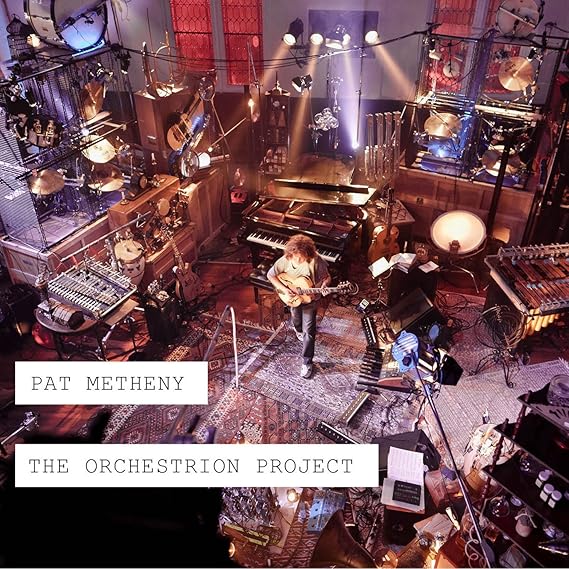 PAT METHENY - THE ORCHESTRION PROJECT - UCD