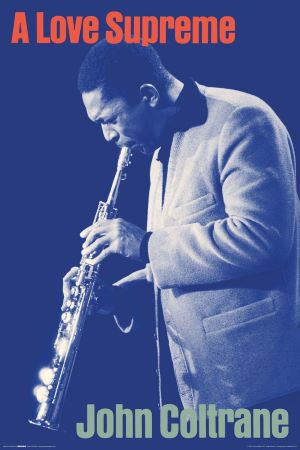 JOHN COLTRANE - A LOVE SUPREME - POSTER 24 X 36