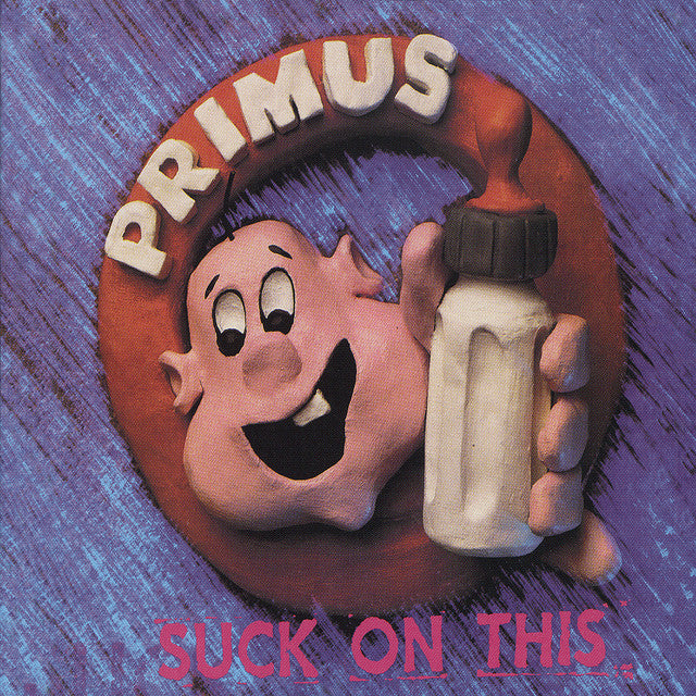 PRIMUS - SUCK ON THIS