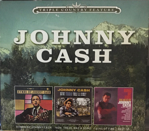 JOHNNY CASH - TRIPLE COUNTRY FEATURE: HYMNS BY JOHNNY CASH, NOW THERE WAS A SONG!, RING OF FIRE THE BEST OF - 3 CD USED CD