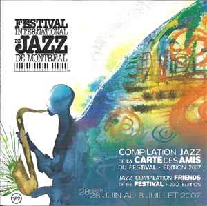FESTIVAL INTERNATIONAL DE JAZZ DE MONTREAL- JAZZ COMPILATION FRIENDS OF THE FESTIVAL 2007 EDITION- USED CD