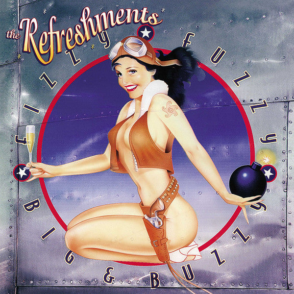 THE REFRESHMENTS - FIZZY FUZZY BIG & BUZZY - 2015 - *(NM) - USED VINYL