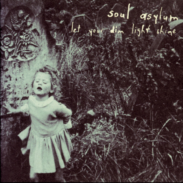 SOUL ASYLUM - LET YOUR DIM LIGHT SHINE - Used CD