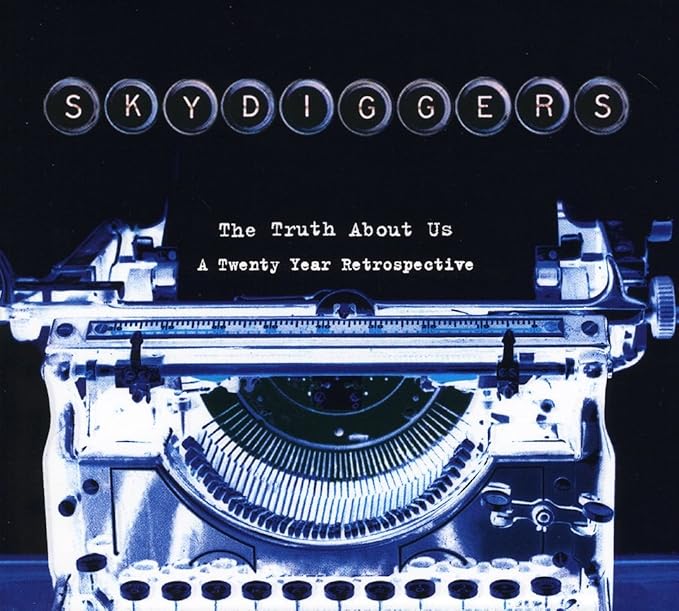 SKYDIGGERS - THE TRUTH ABOUT US - A TWENTY YEAR RETROSPECTIVE - 2 CD SET - USED CD