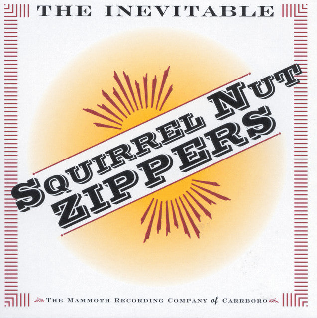 SQUIRREL NUT ZIPPERS - THE INEVITABLE - USED CD