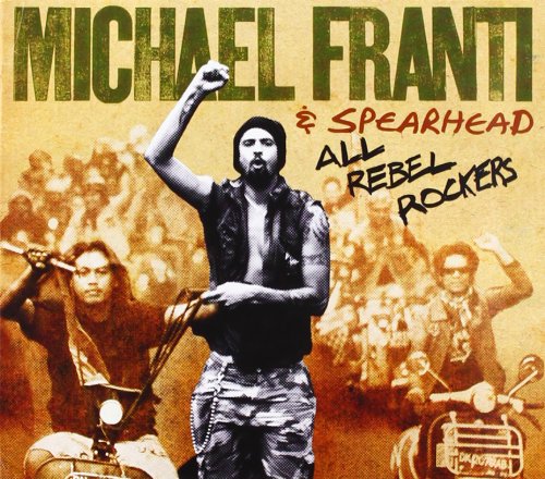 FRANTI, MICHAEL & SPEARHEAD - ALL REBEL ROCKERS