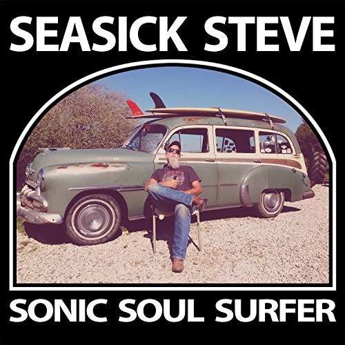 SEASICK STEVE - SONIC SOUL SURFER - BLUES - UCD