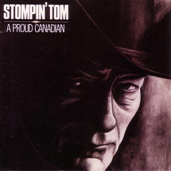 STOMPIN' TOM - A PROUD CANADIAN - Used CD