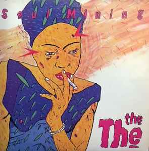 THE THE - SOUL MINING - 1983 - Used Vinyl