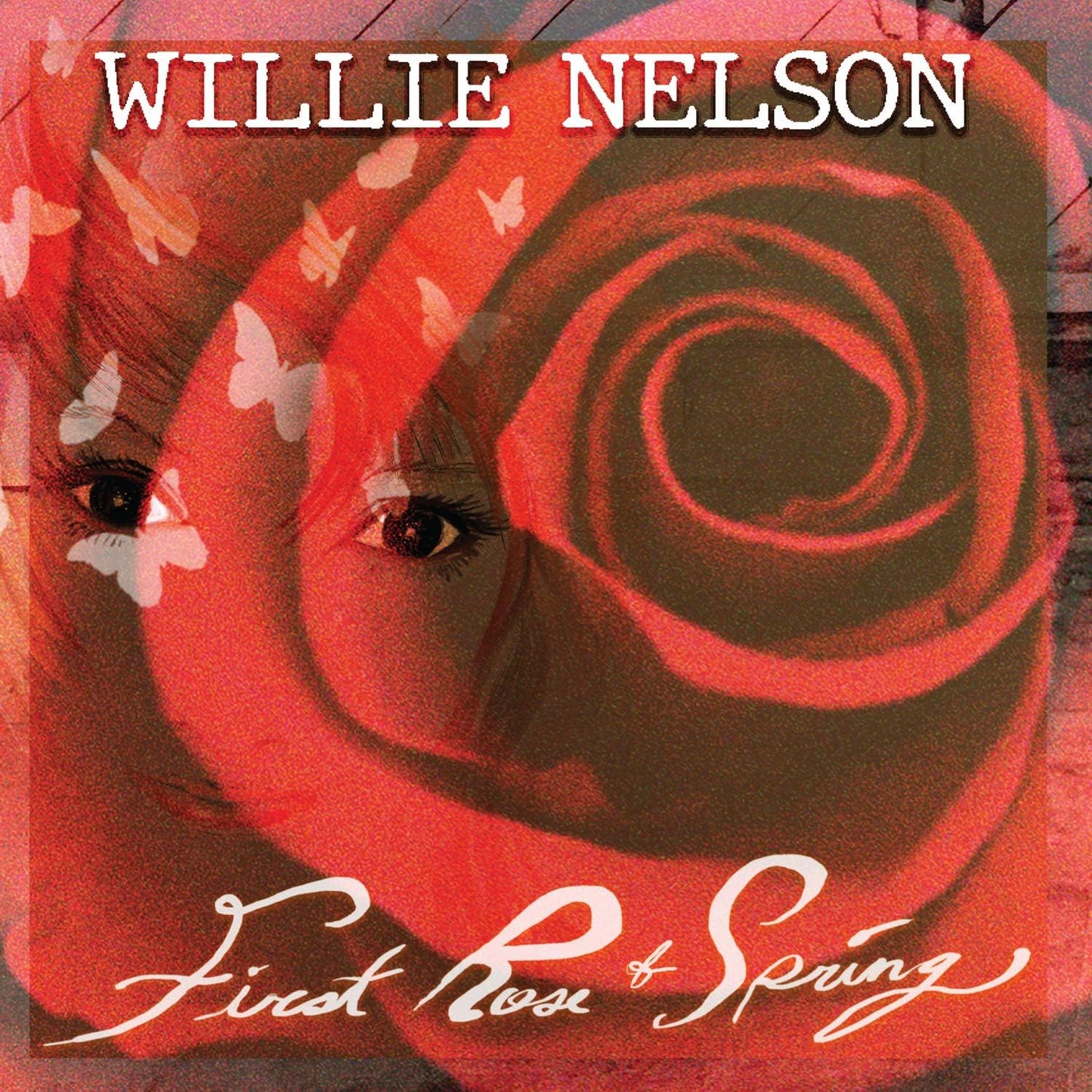 NELSON, WILLIE - FIRST ROSE OF SPRING - New Vinyl