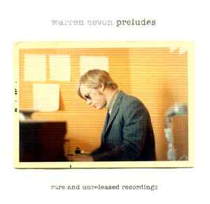 WARREN ZEVON - RARE AND UNRELEASED RECORDINGS Preludes is an album by Warren Zevon, released in 2015 -RARE AND UNRELEASED REC.- INCL. INTERVIEW DISC - *(NM) - USED CD