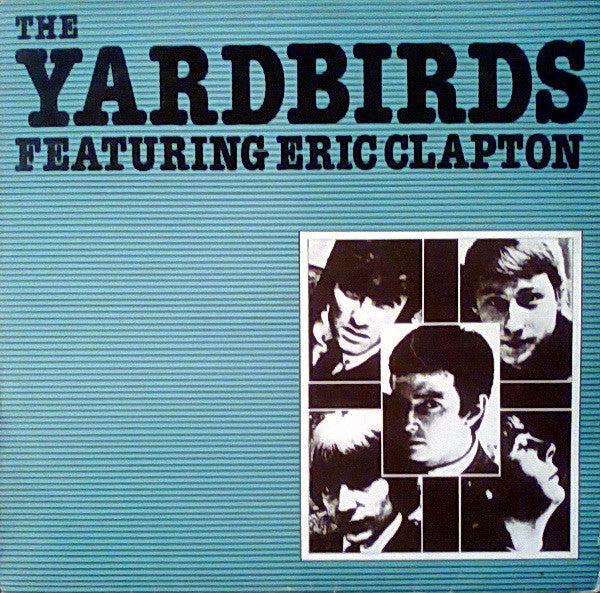 THE YARDBIRDS - FEATURING ERIC CLAPTON - *(NM) - 1982 U.K. PRESSING - USED VINYL