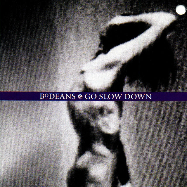 BODEANS - GO SLOW DOWN - USED CD