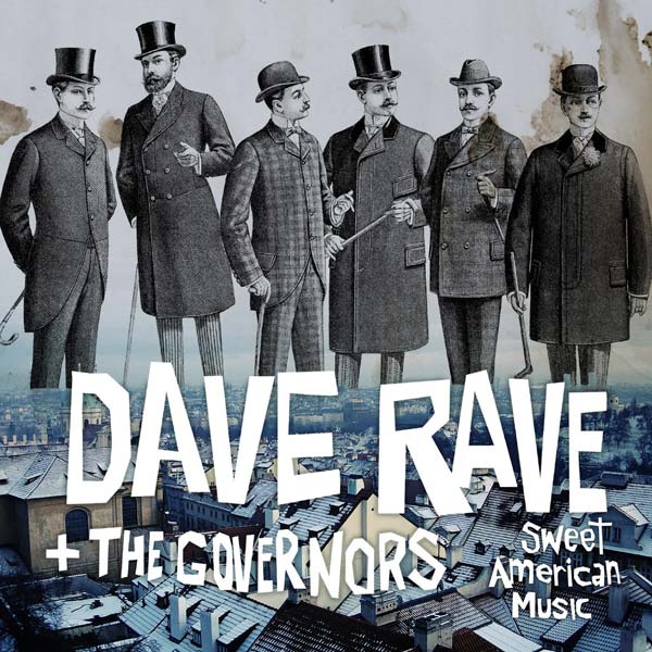 DAVE RAVE & THE GOVERNORS- SWEET AMERICAN MUSIC- USED CD