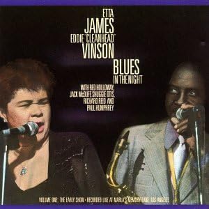 ETTA JAMES/EDDIE "SLEANHEAD" VINSON - BLUJES IN THE NIGHT - BLUES