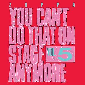 FRANK ZAPPA - YOU CAN'T DO THAT ON STAGE ANYMORE VOL. 5 CD - New CD