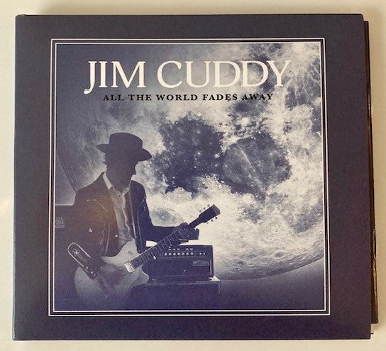 CUDDY, JIM - ALL THE WORLD FADES AWAY