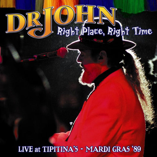 DR JOHN - RIGHT PLACE, RIGHT TIME LIVE AT TIPITINA'S - MARDI GRAS '89 - USED CD