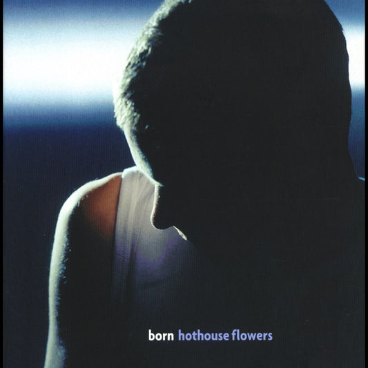 HOTHOUSE FLOWERS- BORN- USED CD