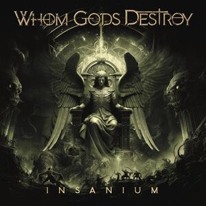 WHOM GODS DESTROY - INSANIUM CD