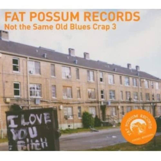 FAT POSSUM RECORDS- NOT THE SAME OLD BLUES CRAP 3- USED CD