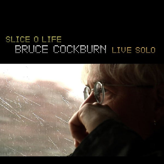 BRUCE COCKBURN- SLICE O LIFE LIVE- USED CD